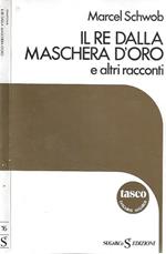 Il re dalla maschera d'oro e altri racconti