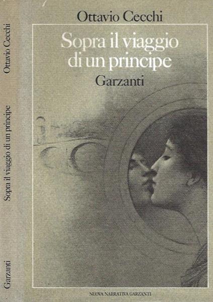 Sopra il viaggio di un principe - Ottavio Cecchi - copertina