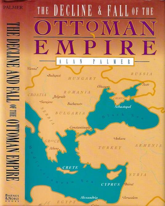 The Decline and Fall of the Ottoman Empire - Alan Palmer - copertina