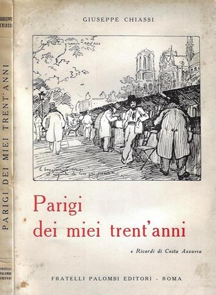 Parigi dei miei trent'anni e ricordi di Costa Azzurra - Giuseppe Chiassi - copertina