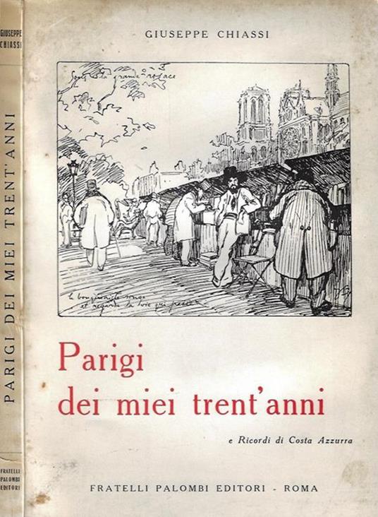 Parigi dei miei trent'anni e ricordi di Costa Azzurra - Giuseppe Chiassi - copertina
