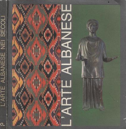 L' Arte Albanese nei secoli - copertina