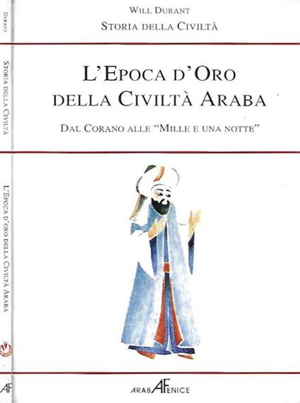 L' Epoca d'Oro della Civiltà Araba - Will Durant - copertina