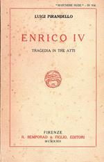Enrico IV. Tragedia in tre atti. *Maschere nude* - IV Vol