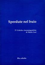 Sperdute nel buio. 77 critiche cinematografiche