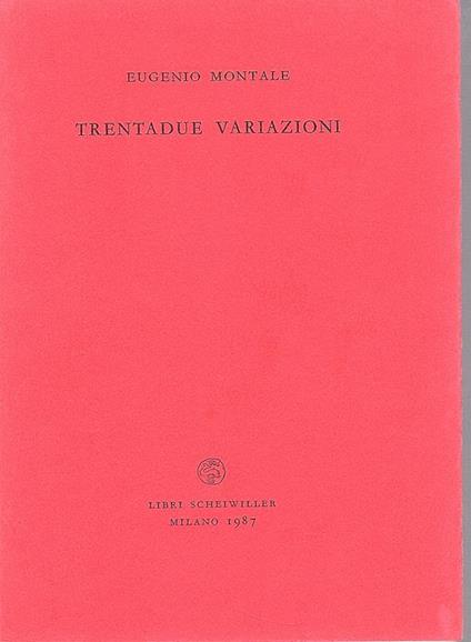 Trentadue variazioni. Seconda edizione - Eugenio Montale - copertina