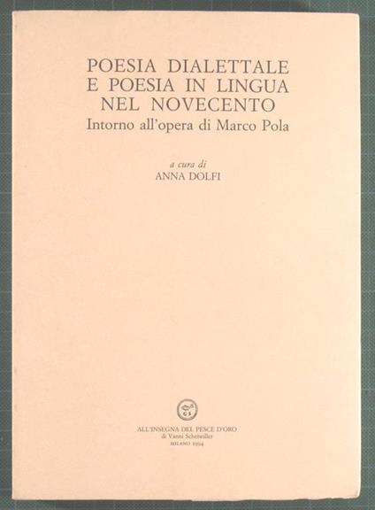 Poesia dialettale e poesia in lingua nel Novecento. Intorno all'opera di Marco Pola - copertina