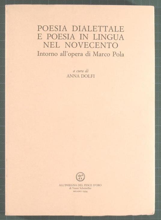 Poesia dialettale e poesia in lingua nel Novecento. Intorno all'opera di Marco Pola - copertina