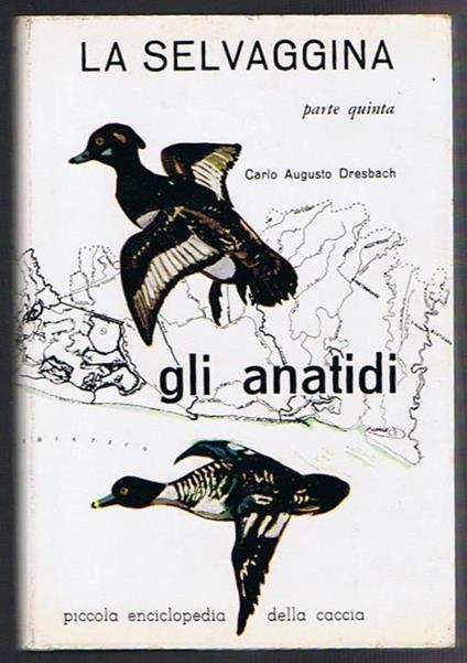 La selvaggina Parte quinta. Gli anatidi - copertina