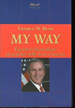 My way Il pensiero del presidente più popolare della storia d'America A cura di Reginald Dale