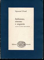 Inibizione, sintomo e angoscia Prefazione e traduzione di Emilio Servadio