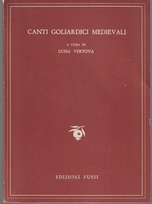 Canti goliardici medievali scelti dai Carmina Burana II A cura di Luisa Vertova - Anonimo - copertina
