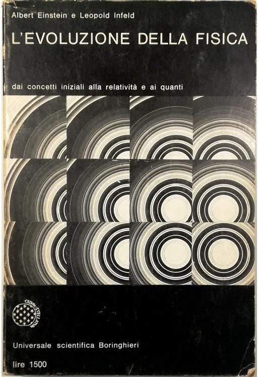 L' evoluzione della fisica Sviluppo delle idee dai concetti iniziali alla relatività e ai quanti - Albert Einstein - copertina