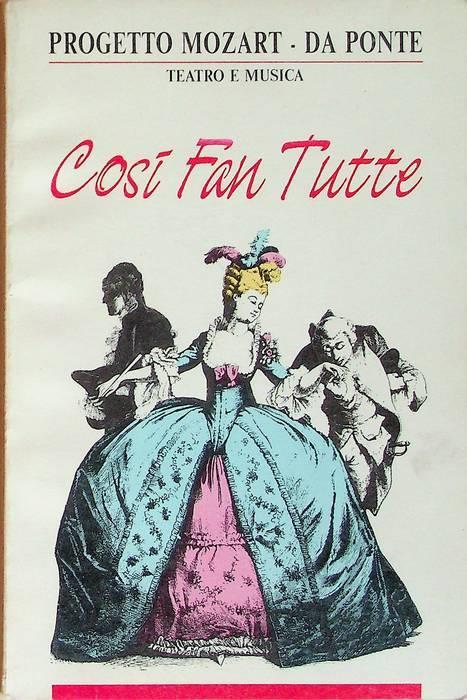 Progetto Mozart-Da Ponte teatro e musica: così fan tutte - Lorenzo Da Ponte - copertina