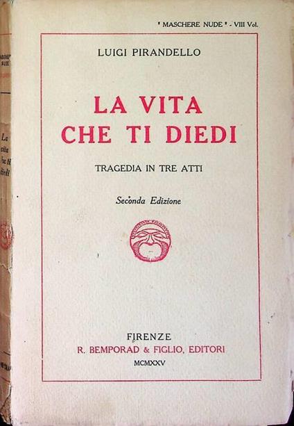 La vita che ti diedi: tragedia in tre atti - copertina