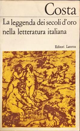 La leggenda dei secoli d’oro nella letteratura italiana - Gustavo Costa - copertina