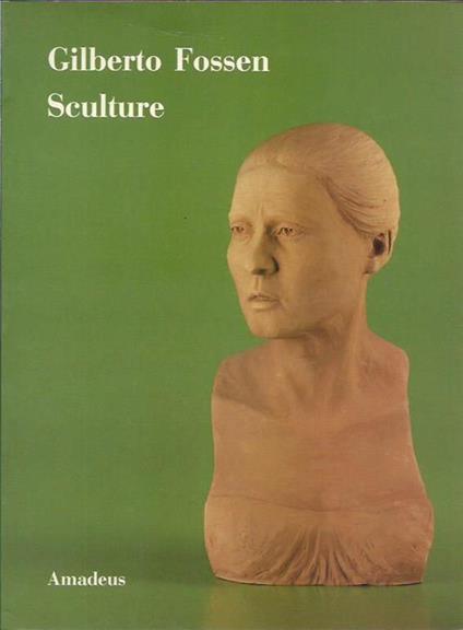 Sculture - Gilberto Fossen - copertina