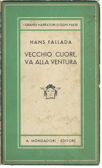 Vecchio cuore va alla ventura - Hans Fallada - copertina