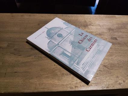 La Chiesa dei Carmini - copertina