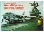 A Source Book Of Aircraft Carriers And Their Aircraft