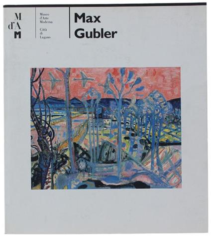 Max Gubler (In Italiano) - Rudy Chiappini - copertina