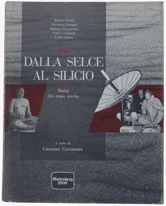Dalla Selce Al Silicio - Storia Dei Mass Media - copertina