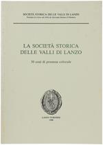 La Società Storica Delle Valli Di Lanzo. 50 Anni Di Presenza Culturale