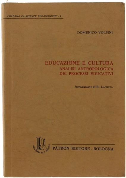 Educazione E Cultura. Analisi Antropologica Dei Processi Educativi - Domenico Volpini - copertina