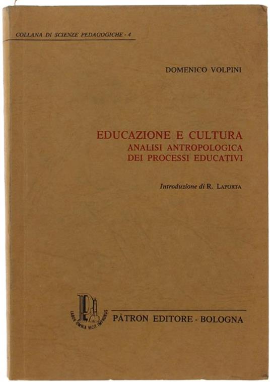 Educazione E Cultura. Analisi Antropologica Dei Processi Educativi - Domenico Volpini - copertina