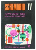 Schemario Tv - Xxvii Serie - 1966. Con Note Di Servizio