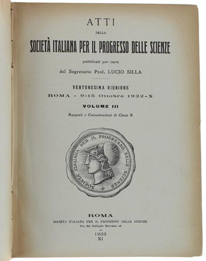 Atti - Ventunesima Riunione - Roma 9-15 Ottobre 1932. Volume Iii: Rapporti E Comunicazioni Di Classe B - Volume Iv: Rapporti E Comunicazioni Di Classe C - Volume V: Comunicazioni Premiate Al Concorso Del "Decennale" - copertina