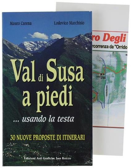 Val Di Susa A Piedi… Usando La Testa. 30 Nuove Proposte Di Itinerari - copertina