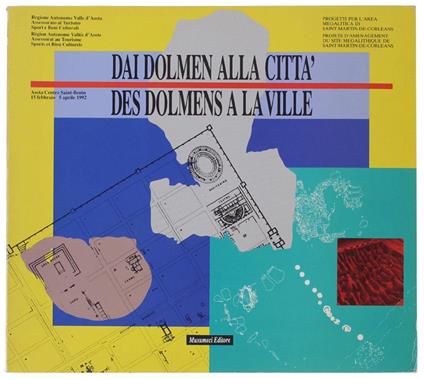 Dai Dolmen Alla Città - Des Dolmes A La Ville. Progetti Per L'Area Megalitica Di Saint-Martin-De-Corleans - copertina