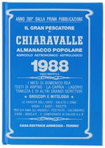 Il Gran Pescatore Di Chiaravalle. Almanacco Popolare Agricolo Astronomico Astrologico 1988