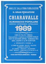 Il Gran Pescatore Di Chiaravalle. Almanacco Popolare Agricolo Astronomico Astrologico 1989