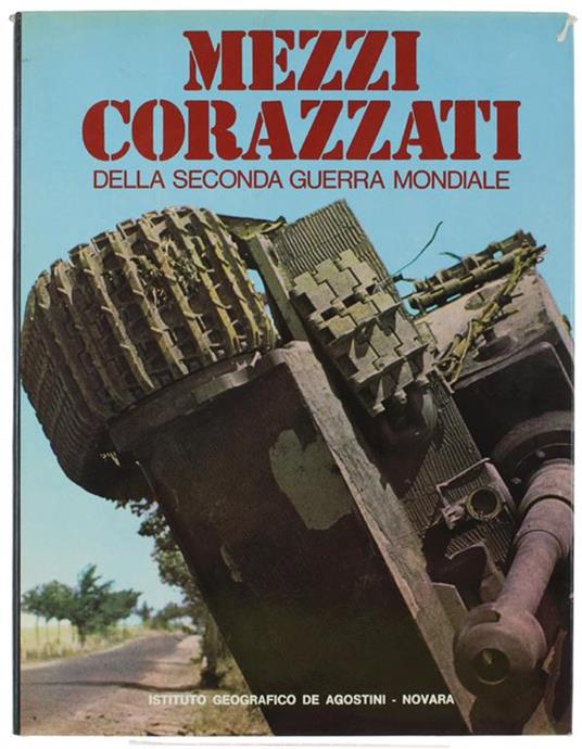 Mezzi Corazzati Della Seconda Guerra Mondiale - Eric Grove - copertina