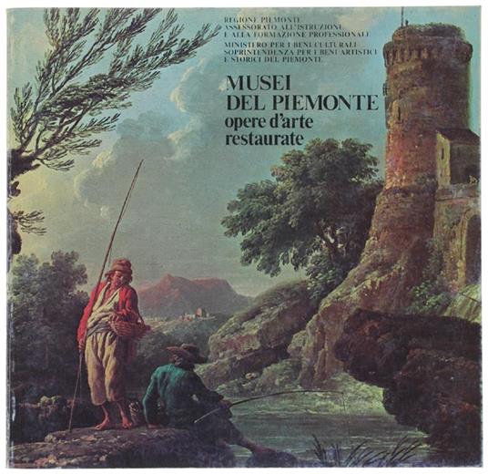 Musei Del Piemonte. Opere D'Arte Restaurate - Giovanni Romano - copertina