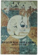 Valle Di Susa Arte E Storia Dall'Xi Al Xviii Secolo. Torino, Galleria Civica D'Arte Moderna, 12 Marzo - 8 Maggio 1977
