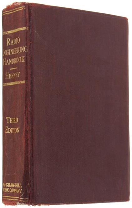 The Radio Engineering Handbook Prepared By A Staff Of Twenty-Three Specialists. 3Rd Edition - copertina