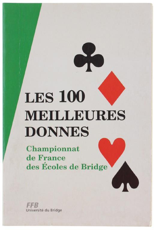 Les 100 Meilleures Donnes Du Championnat De France Des Écoles De Bridge - copertina