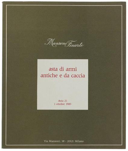 Asta Di Armi Antiche E Da Caccia. Asta 21 - 1 Ottobre 1983 - copertina