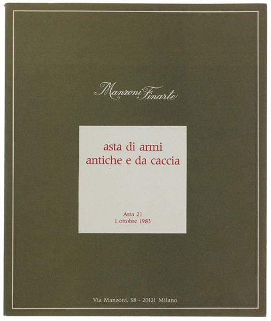 Asta Di Armi Antiche E Da Caccia. Asta 21 - 1 Ottobre 1983 - copertina