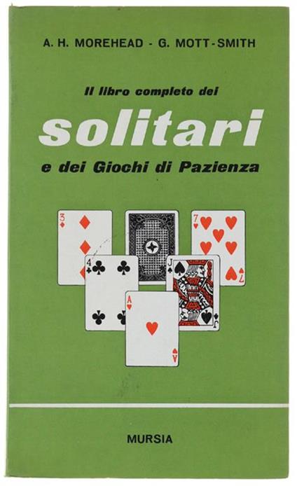 Il Libro Completo Dei Solitari E Dei Giochi Di Pazienza. Terza Edizione - copertina