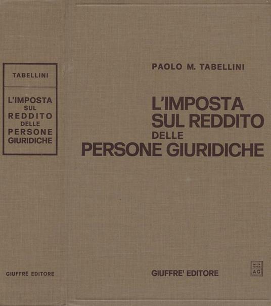L' imposta sul reddito delle persone giuridiche - Paolo M. Tabellini - copertina