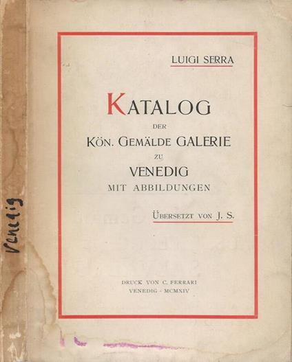 Katalog der Kon. Gemalde Galerie zu Venedig - Luigi Serra - copertina
