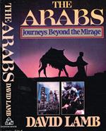 The arabs. Journeys beyond the mirage