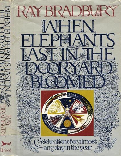 When elephants last in the dooryard bloomed - Ray Bradbury - copertina