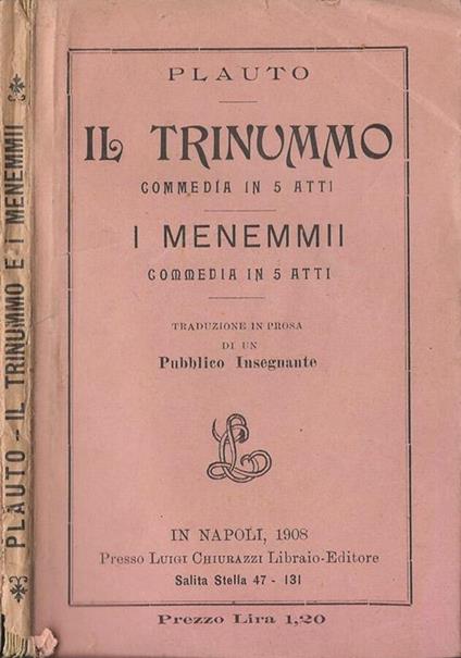Il Trinummo (Commedia in 5 atti) - I Menemmii (Commedia in 5 atti) - T. Maccio Plauto - copertina
