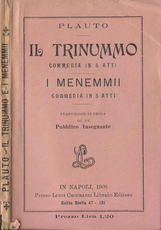 Il Trinummo (Commedia in 5 atti) - I Menemmii (Commedia in 5 atti) - T. Maccio Plauto - copertina