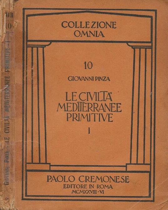 Le civiltà primitive mediterranee. Vol. I - Giovanni Pinza - copertina